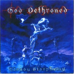 God Dethroned - Bloody Blasphemy